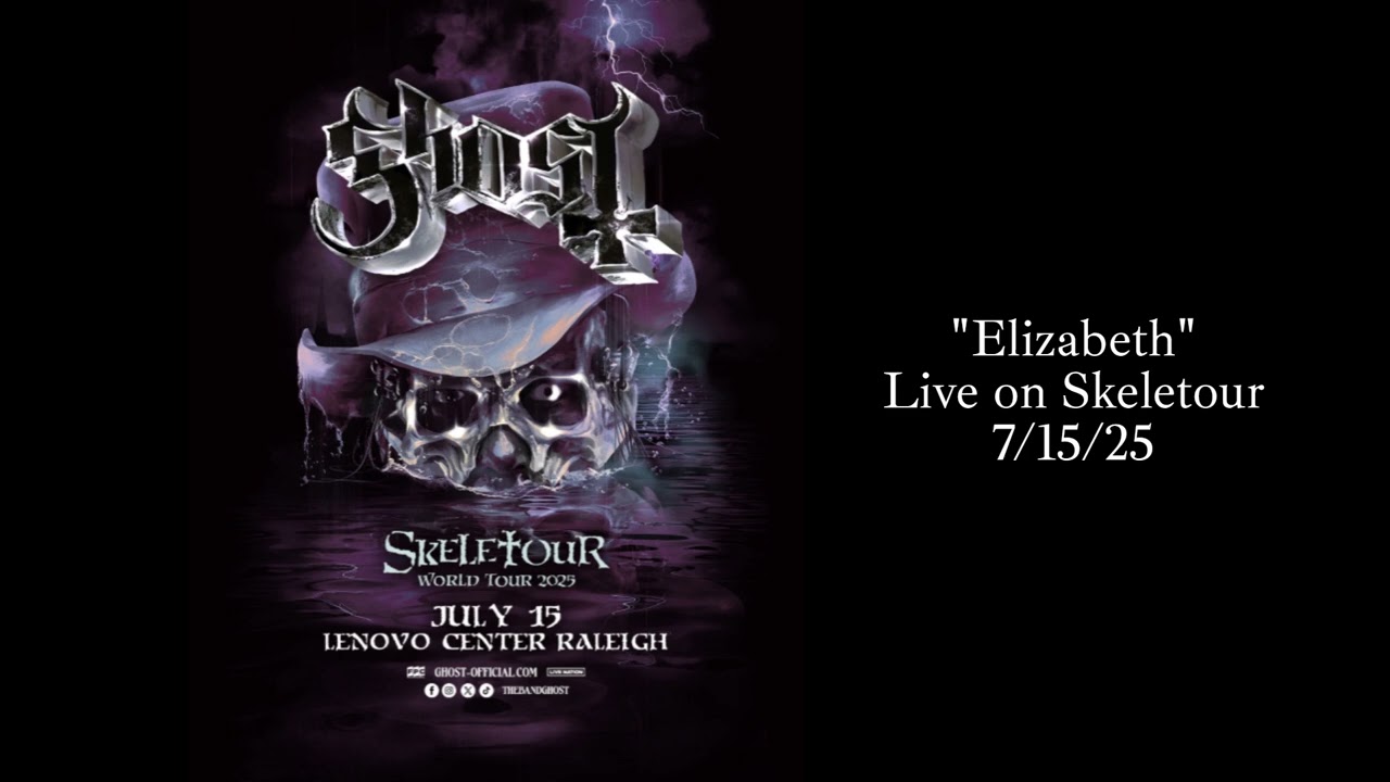 Elizabeth - Ghost (Skeletour @ Raleigh, Lenovo Center 7/15/25)
