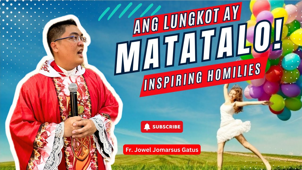 *LUNGKOT AY MATATALO MO* SA TULONG NG DIYOS II INSPIRING HOMILIES II FR. JOWEL JOMARSUS GATUS
