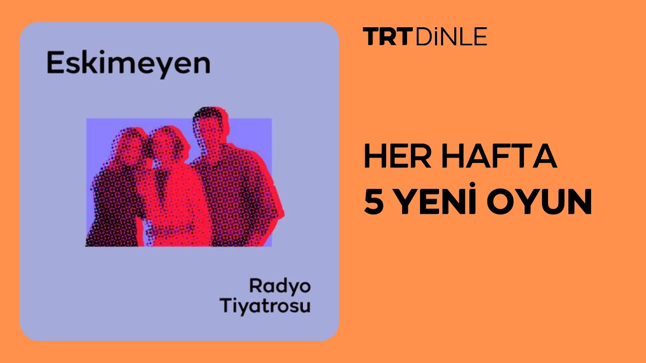 Radyo Tiyatrosu: Eskimeyen | Aile
