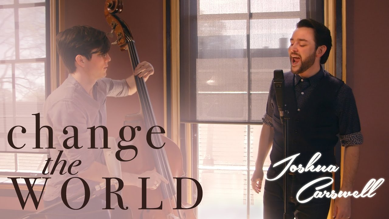 Change the World (Eric Clapton) - Joshua Carswell feat. Scott Mulvahill