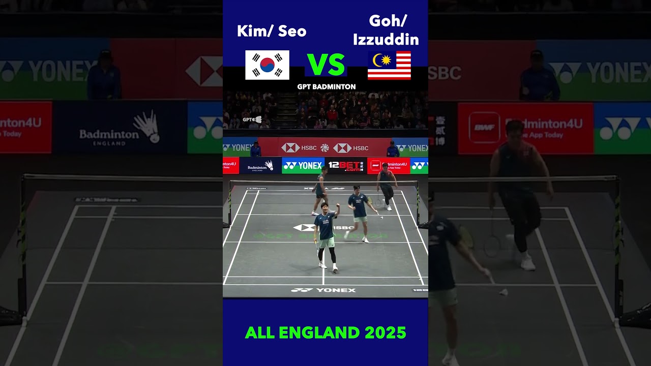 [All ENGLAND OPEN 2025] Kim/Seo vs. Goh/ Izzuddin