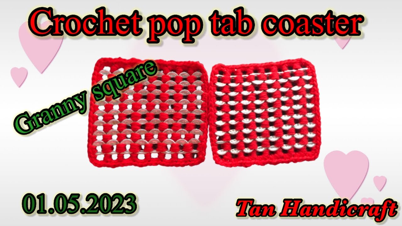 Tutorial ke 1250 - Crochet granny square pop tab soda can - coaster 1
