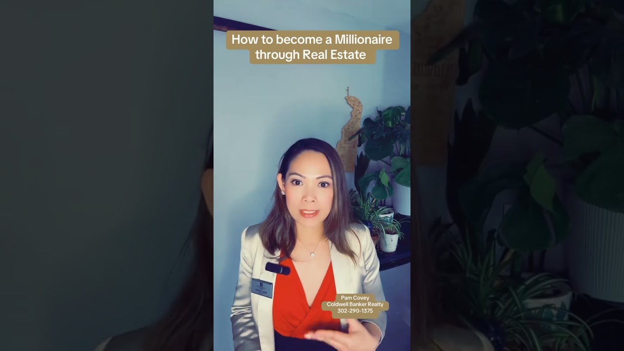 How to become millionaire through real estate. Pam Covey, Delaware Realtor