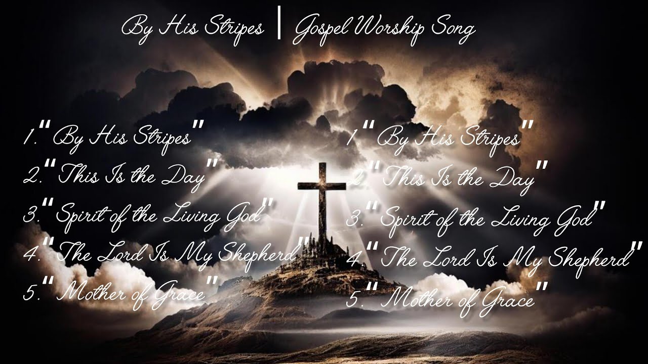 By His Stripes | Gospel Worship Song