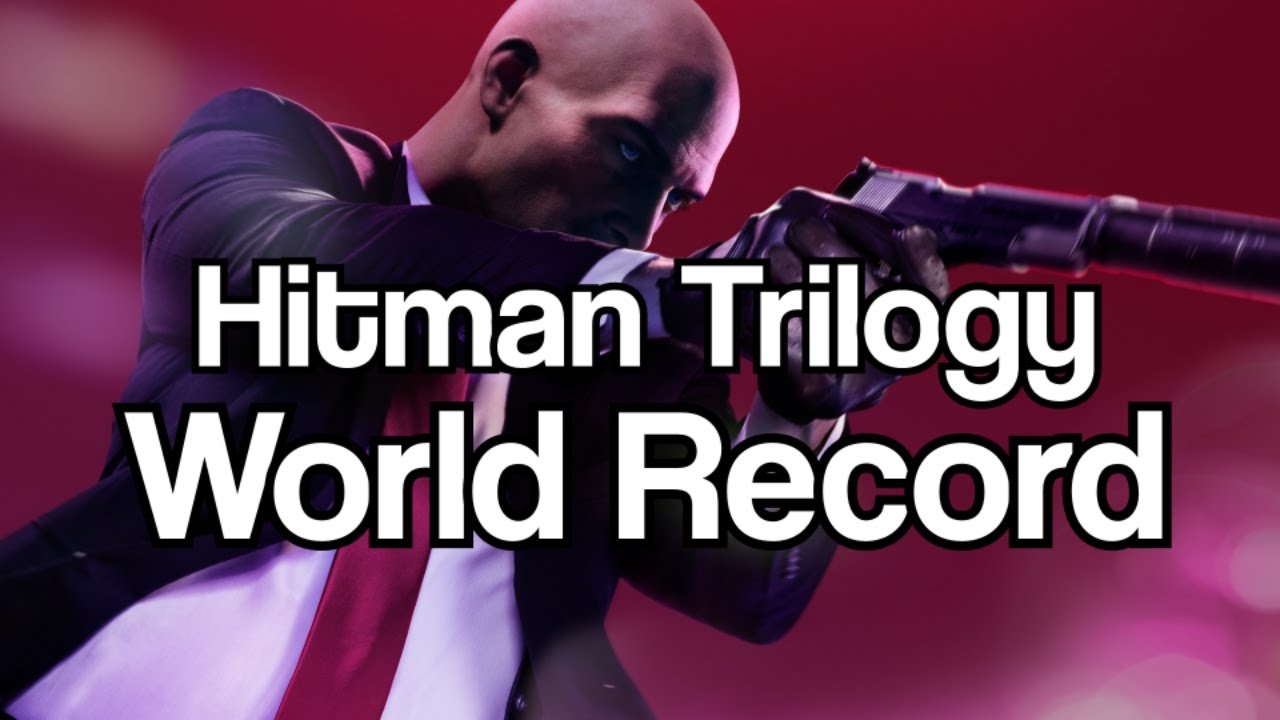 Hitman Trilogy Speedrun in 