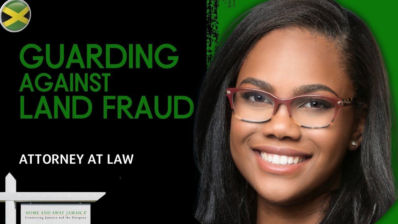 Guarding Against Land Fraud in Jamaica