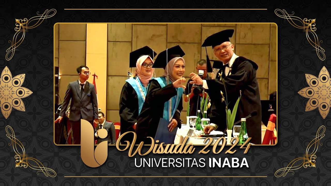 Compilation Wisuda 2024 Bersama Rektor Universitas INABA
