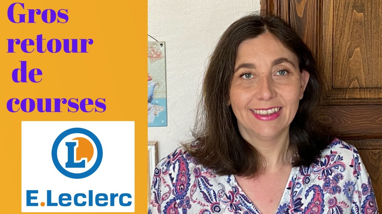 Gros retour de courses Leclerc: produits marque repère