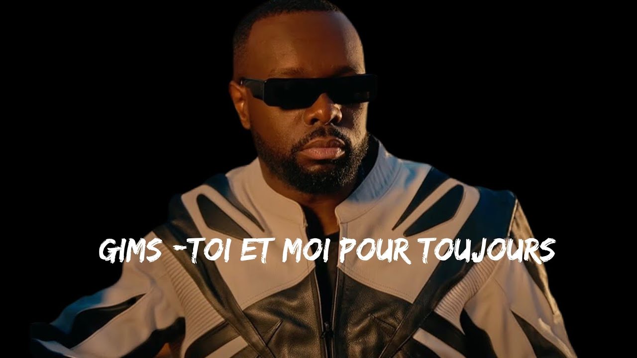 Gims -Moi et toi pour toujours 