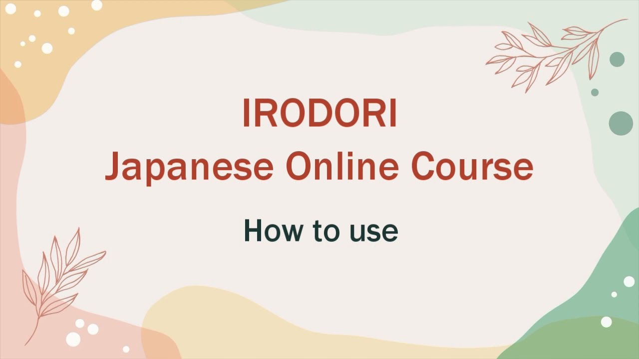 IRODORI Japanese Online Course How To Use
