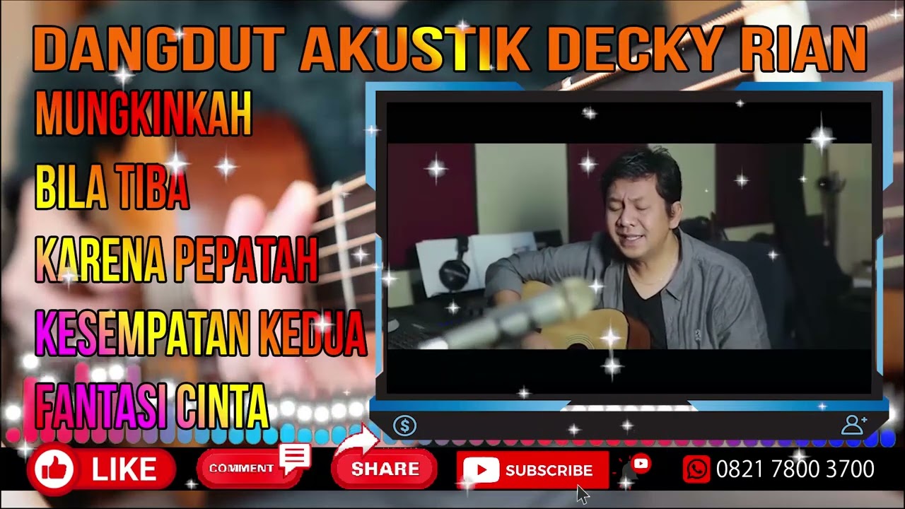 MUNGKINKAH - BILA TIBA - KARENA PEPATAH LUKA BERDARAH - KESEMPATAN KE2 - FANTASI CINTA || DECKY RIAN