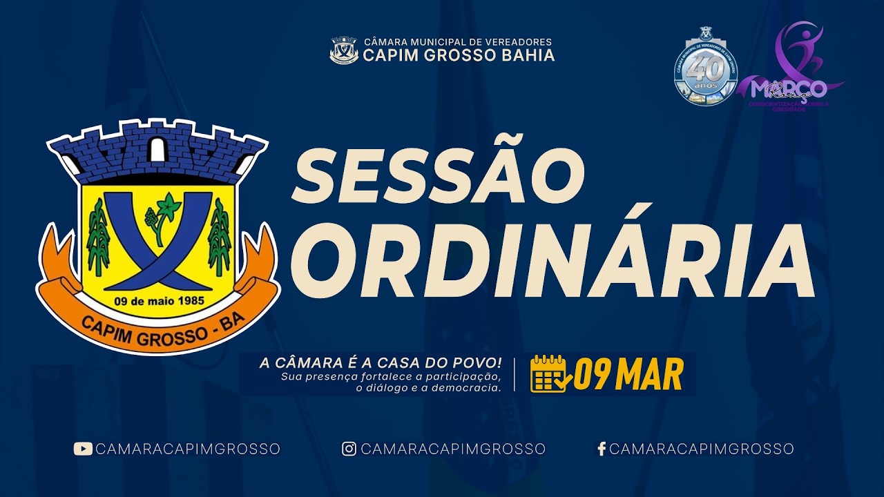 SESSÃO ORDINÁRIA - 09/03/2026 - CÂMARA DE VEREADORES DE CAPIM GROSSO