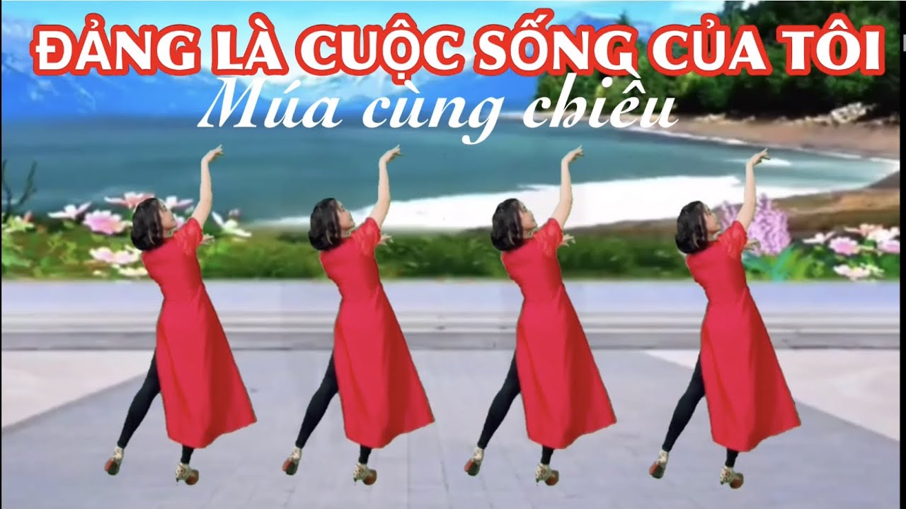 ❤️ MÚA CÙNG CHIỀU : ĐẢNG LÀ CUỘC SỐNG CỦA TÔI / BÀI MẪU VÀ HƯỚNG DẪN Ở DƯỚI VIDEO BẤM ⬇️