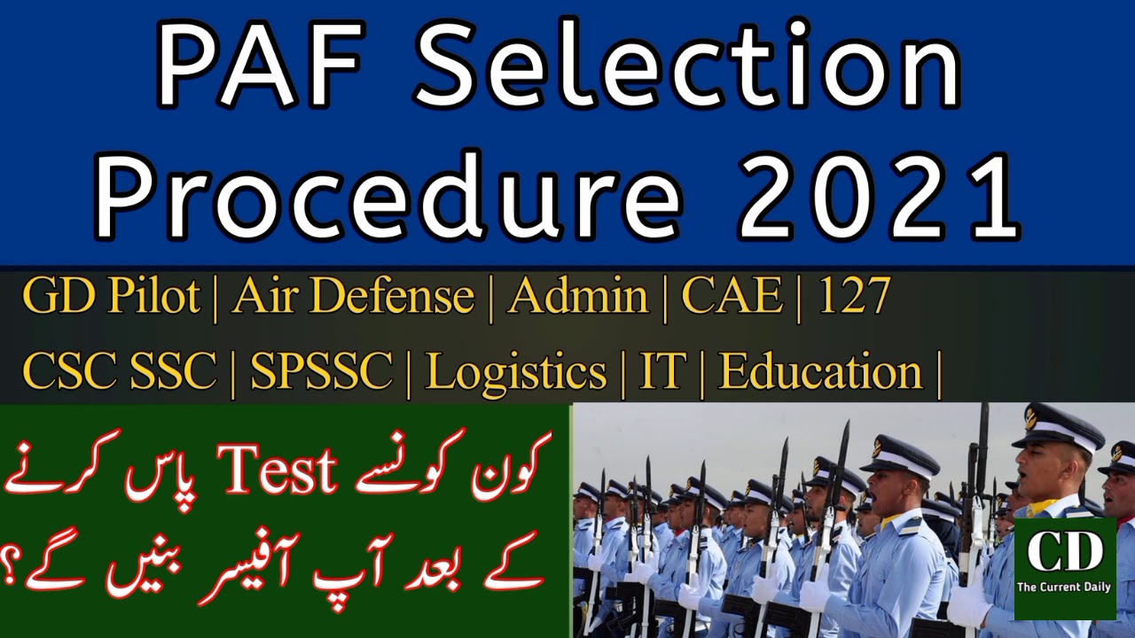PAF Selection Procedure 2021 for GDP, Logistics,Air defence, Admin,127CSC,SSC and All other branches