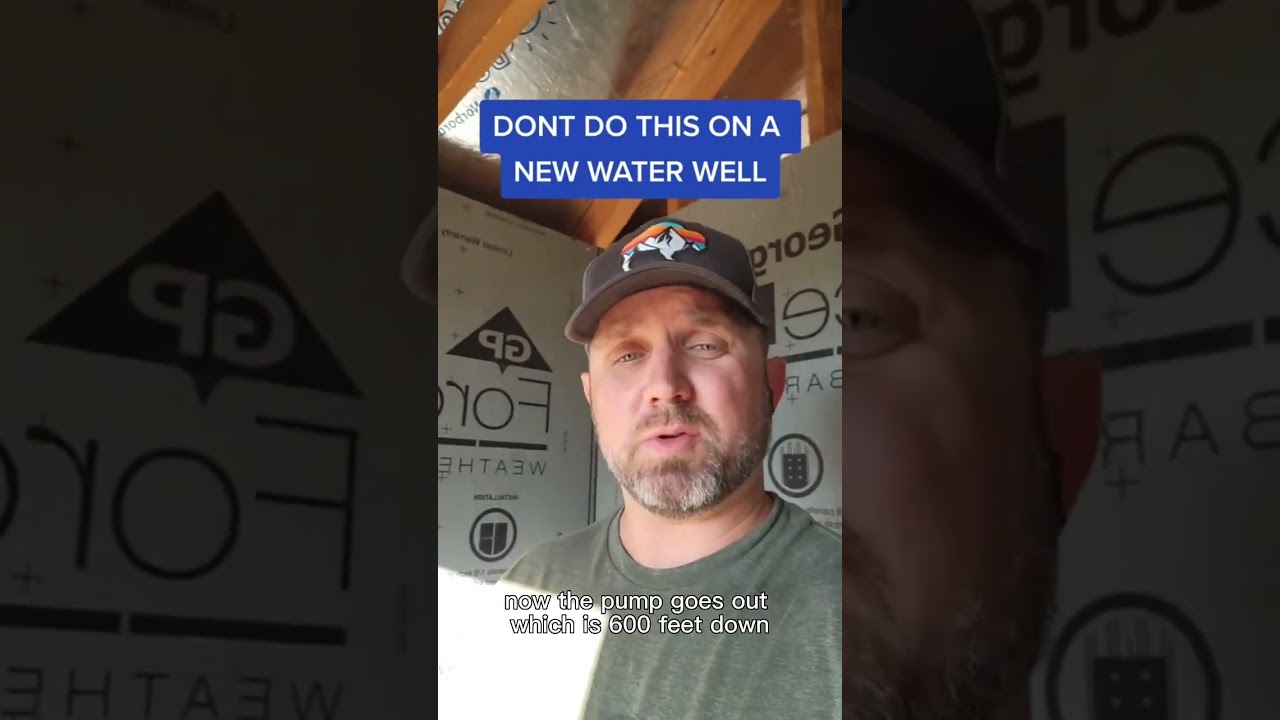 Don't do this with a new water well
