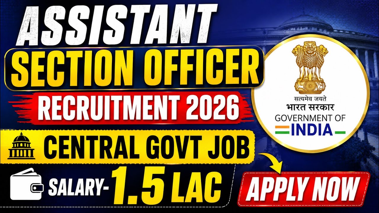 🔴ASSISTANT SECTION OFFICER RECRUITMENT 2026🔥Salary 1.5lac | ASO Vacancy 2026 | Central Govt Job 2026