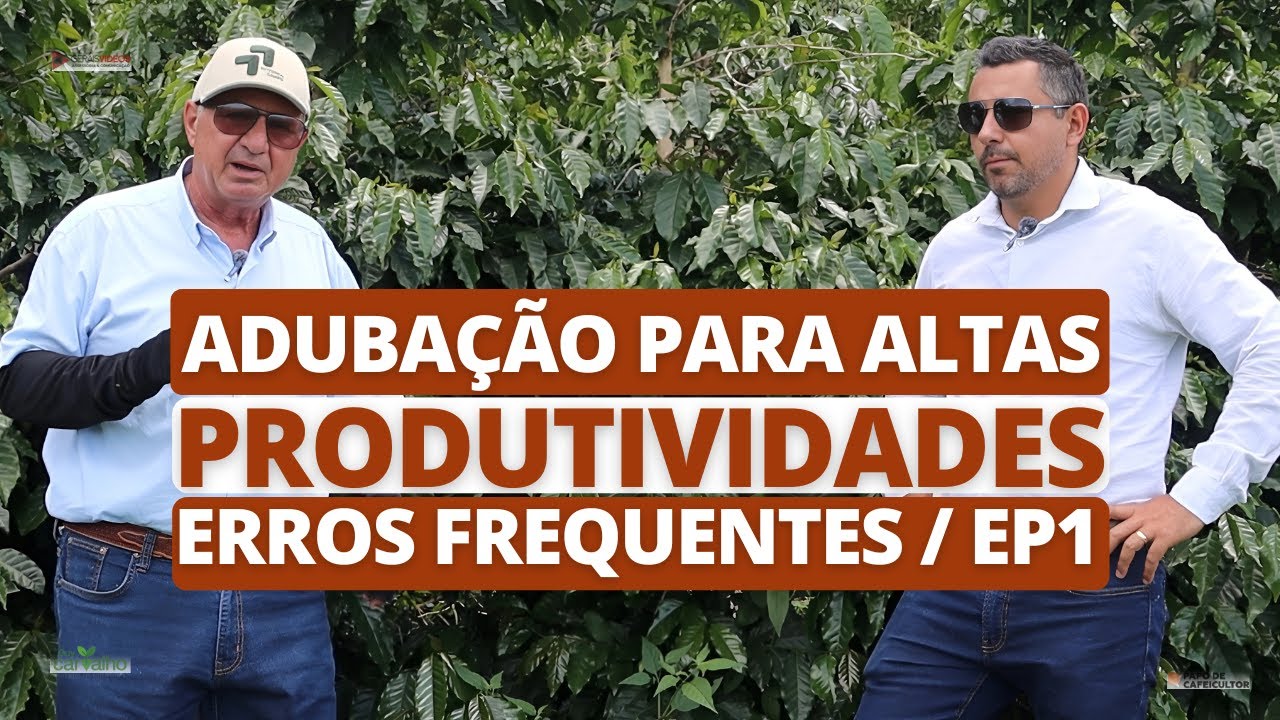 Adubação para altas produtividades: ERROS frequentes / Episódio 1