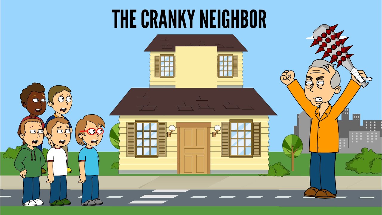THE CRANKY NEIGHBOR