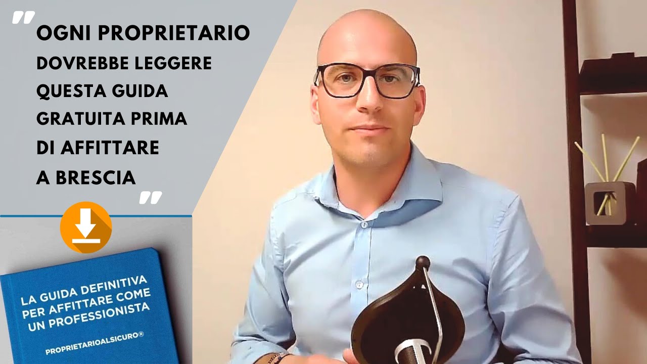 Affittare a Brescia: ecco la guida definitiva per i proprietari