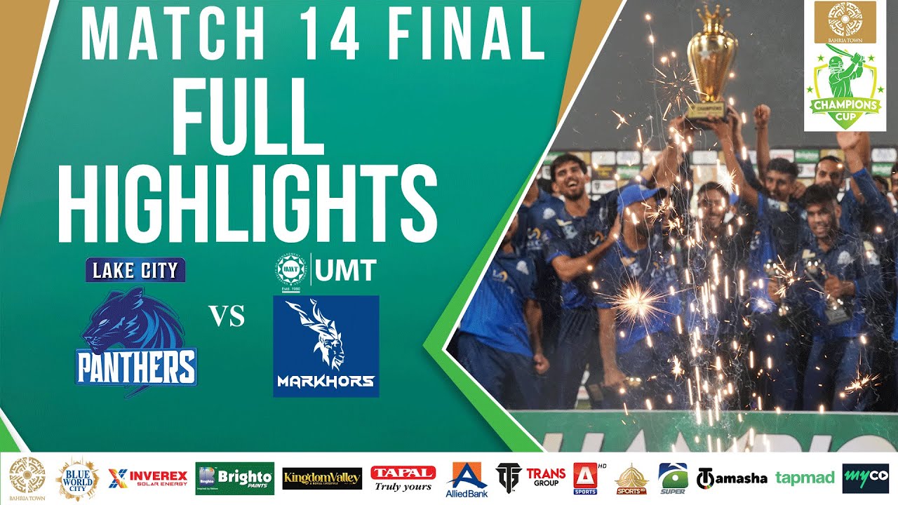 Full Highlights | Panthers vs Markhors | Match 14 | Final | Bahria Town Champions Cup 2024 | M2X1A