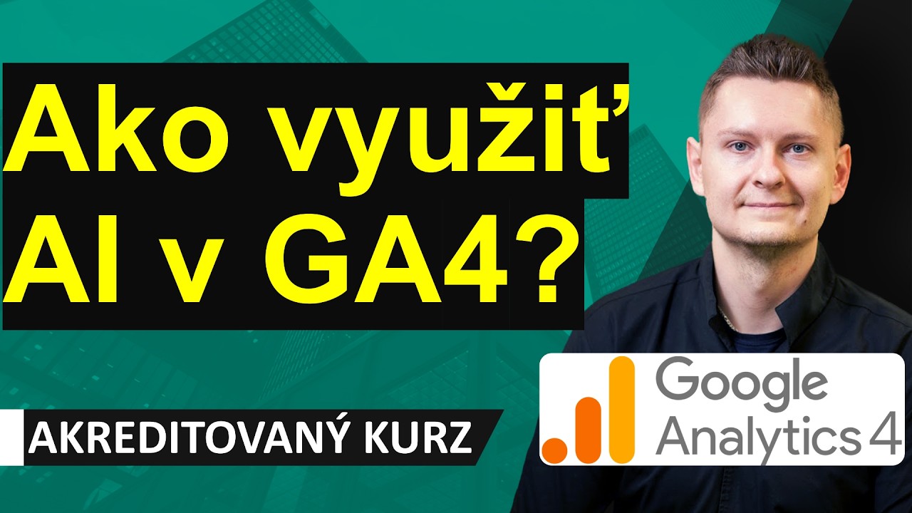 Online kurz Google Analytics 4 GA4 - Ako využiť AI Analytics Advisor s Gemini na webovú analytiku?
