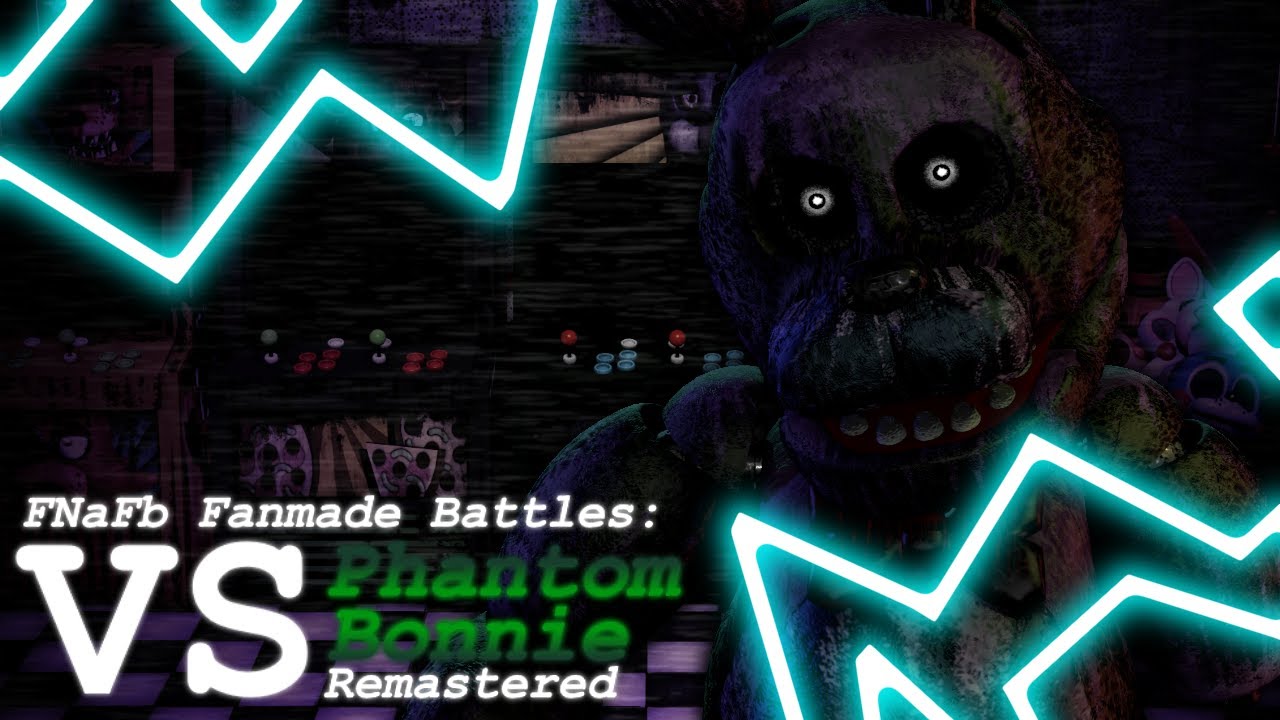FNaFb Fanmade Battles: VS Phantom Bonnie | Remastered