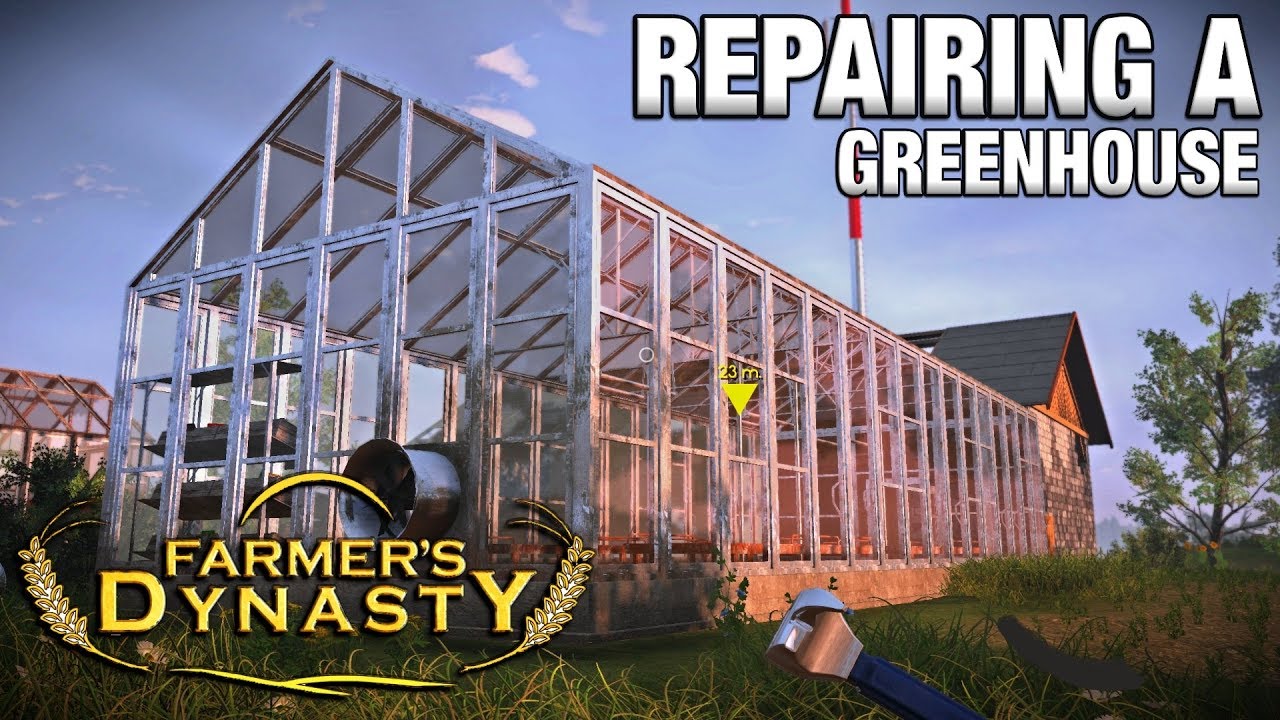REPAIRING GREENHOUSES | Farmer's Dynasty | Ep 1