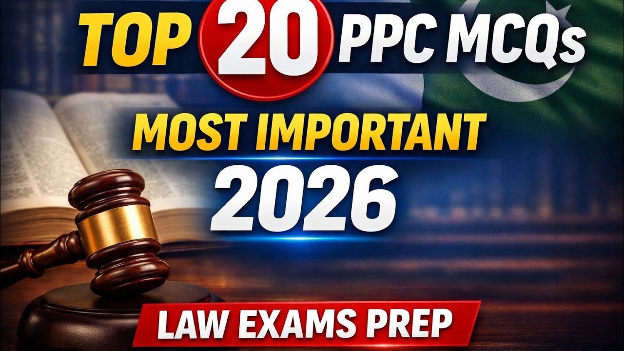 Pakistan Penal Code (PPC) – Top 20 Most Important MCQs for CSS, PMS & FPSC 2026#PPC