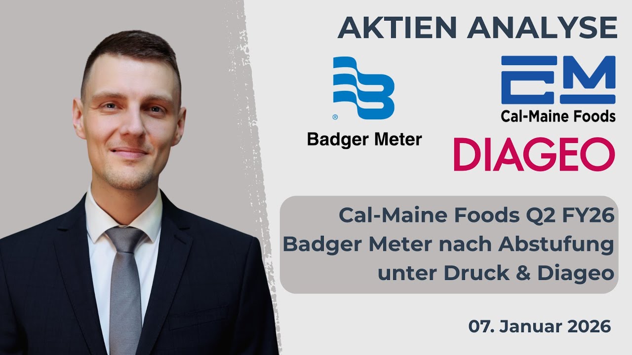 Cal-Maine Foods Aktie, Diageo Aktie, Badger Meter Aktie