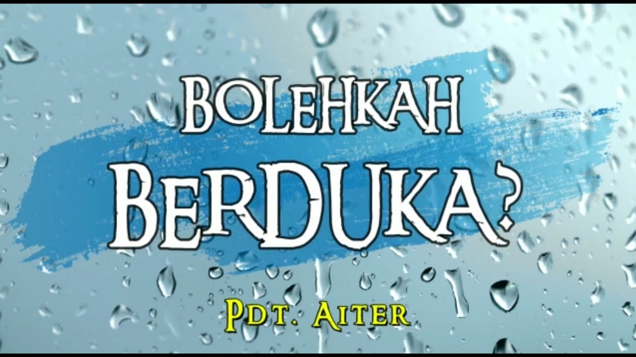 Pdt. Aiter - BOLEHKAH BERDUKA?