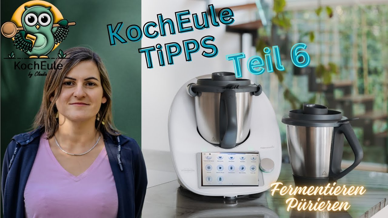 Tipps zum Thermomix | Wusstest du schon, dass...| Teil 6 | Pürieren & Fermentieren | TM6 ♥️ 𝑲𝒐𝒄𝒉𝑬𝒖𝒍𝒆