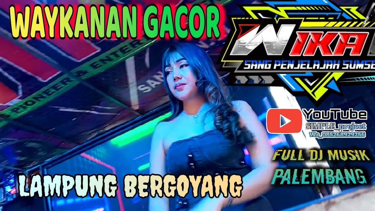 WAYKANAN GACOOR ♨️ LAMPUNG BERGOYANG ♨️ FULL HOUSE MUSIK FUNKOT PALEMBANG ♨️OT WIKA