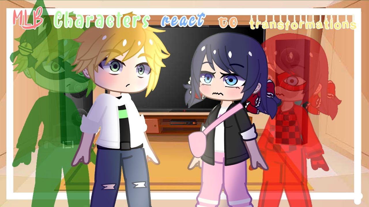 ♡︎꧁Miraculous Characters React to Transformations | MLB꧂♡︎