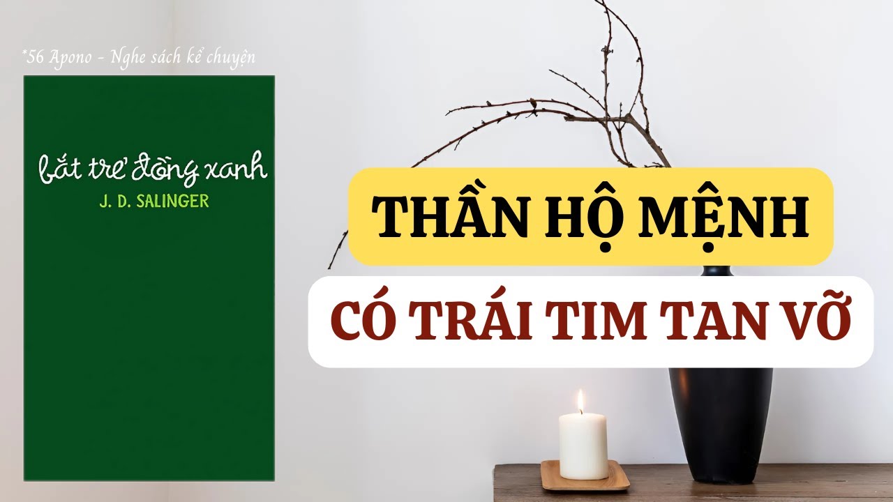 Sách Bắt trẻ đồng xanh - Thần hộ mệnh có trái tim tan vỡ | Apono | Review sách
