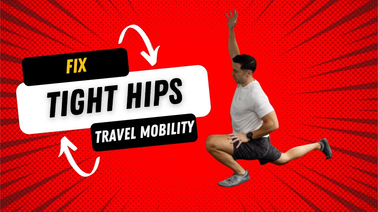 Hip and back mobility for stiff and tight hips when you travel