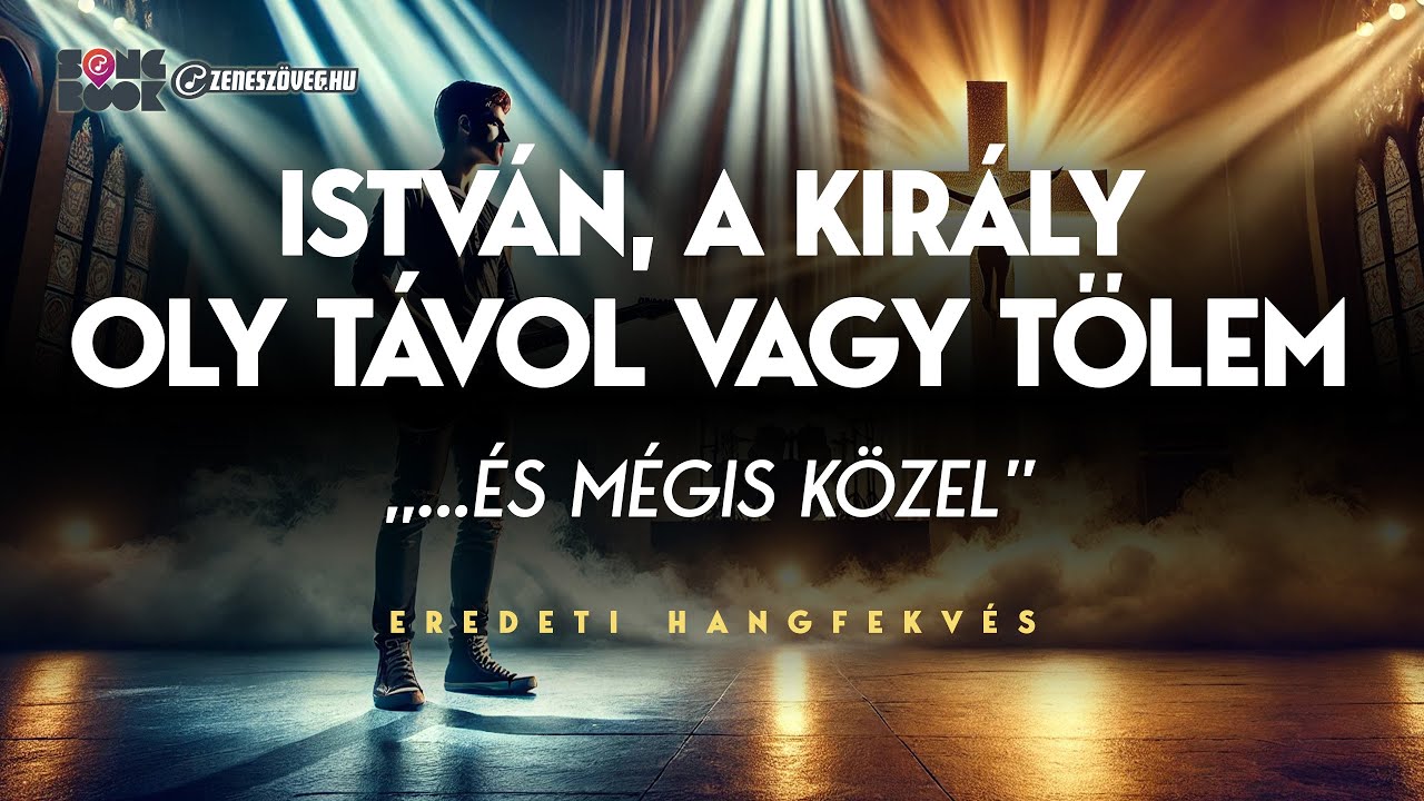 István a király: Oly távol vagy tőlem - karaoke (dalszöveg - lyrics video)