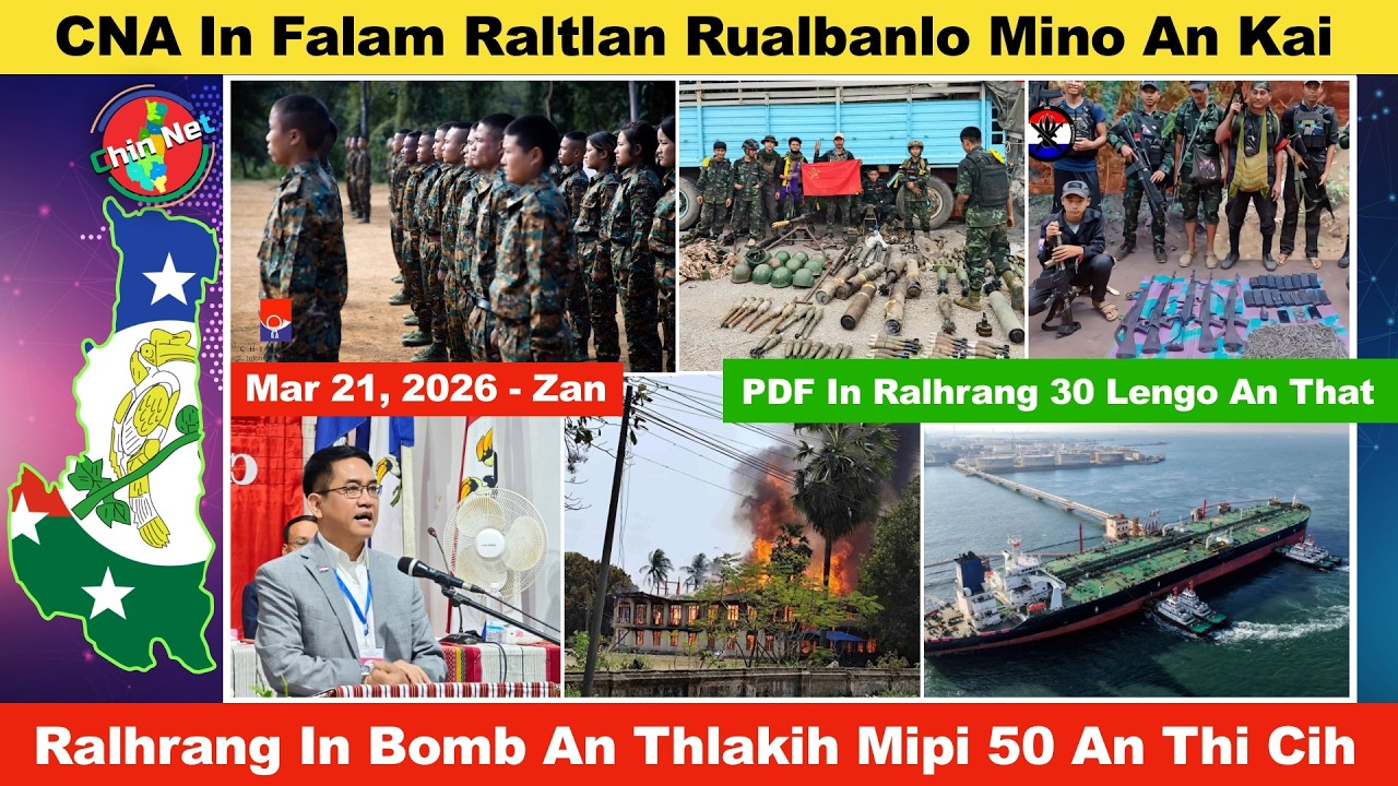 Mar 21 Zan: CNA In Falam Raltlan Rualbanlo An Kai. Ralhrang In Bomb An Thlakih Mipi 50 Lenglo Thi