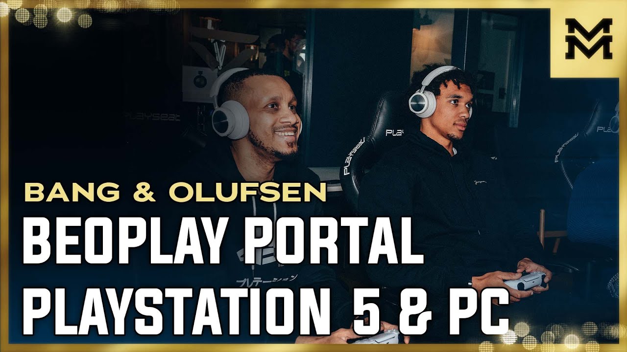 BANG & OLUFSEN £449 PS5 GAMING BEOPLAY PORTAL HEADPHONES | FIFA AGAINST TRENT ALEXANDER-ARNOLD