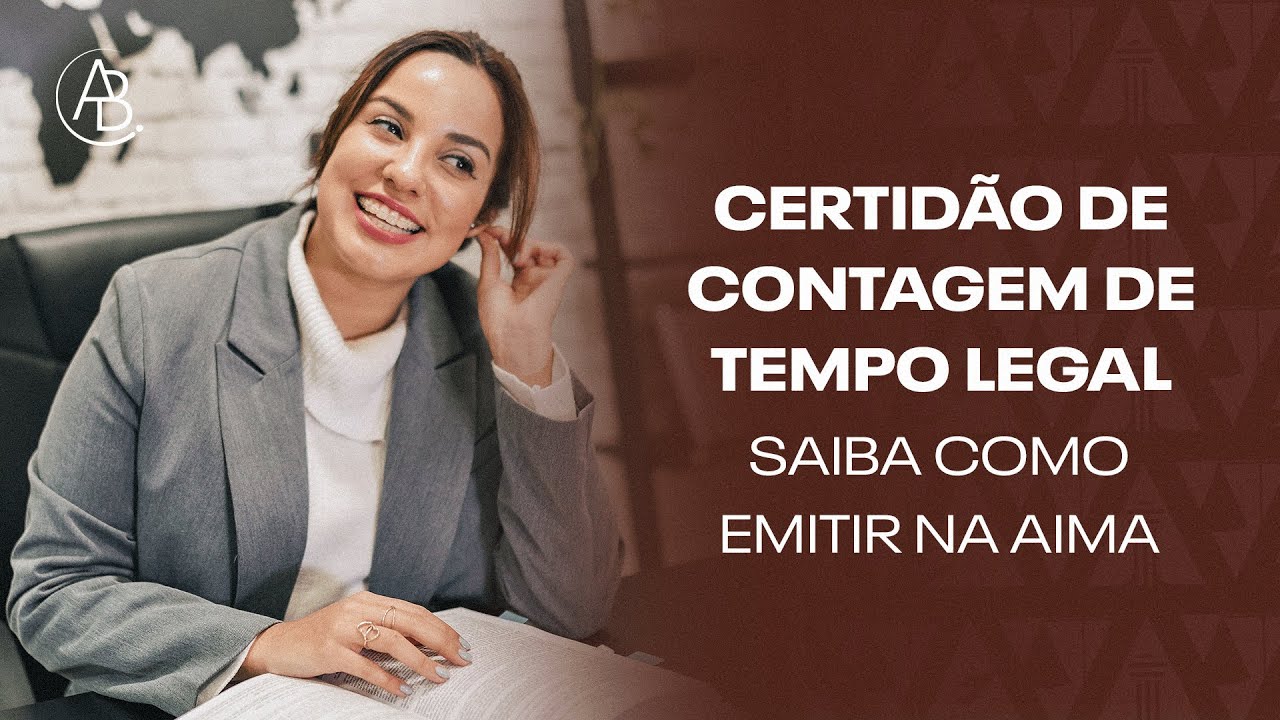 Certidão de contagem de tempo legal | Saiba como emitir na AIMA