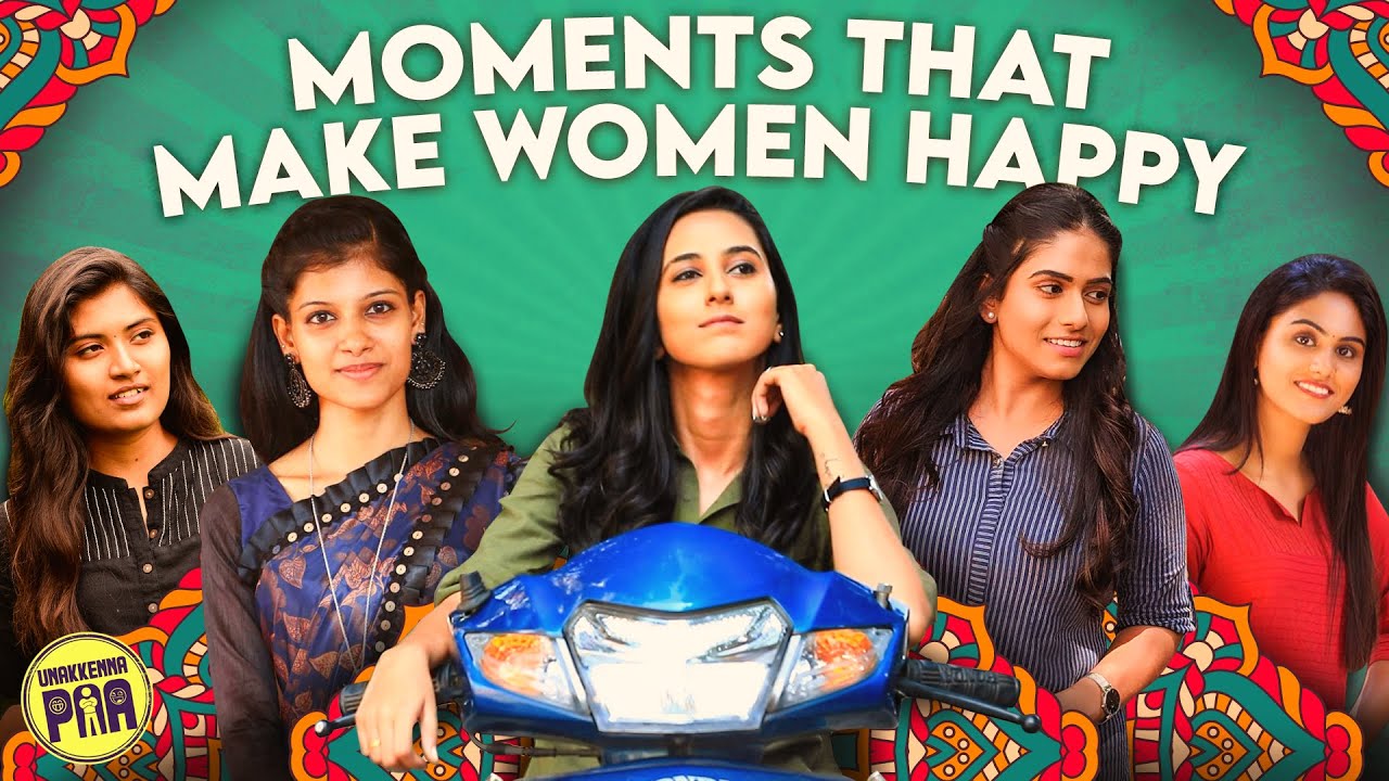 Moments That Make Women Happy | Girls Zone | Unakkennapaa
