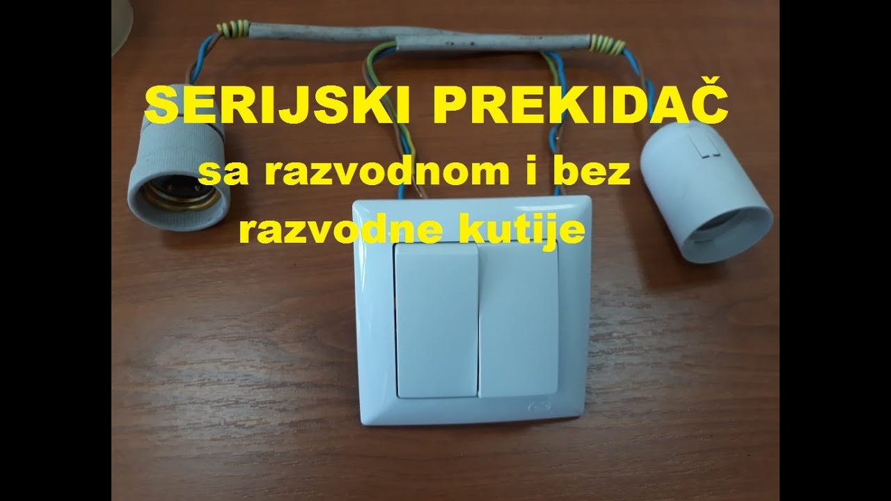 Serijski prekidač - spajanje sa razvodnom i BEZ razvodne kutije - elektro instalacije