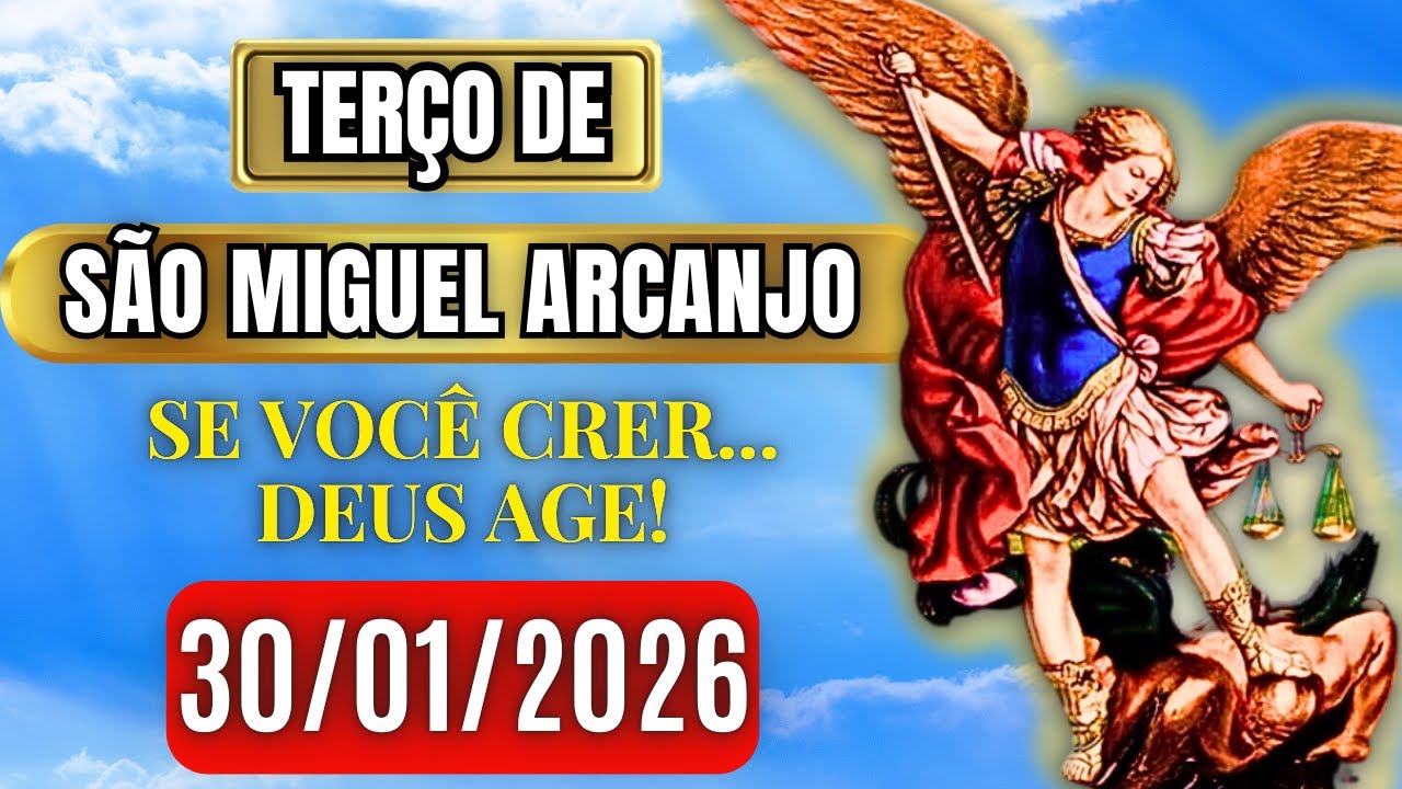Terço Poderoso de São Miguel SEXTA 30/01/2026 PROTEÇÃO NO COMBATE - Terço de Hoje. Vamos Rezar