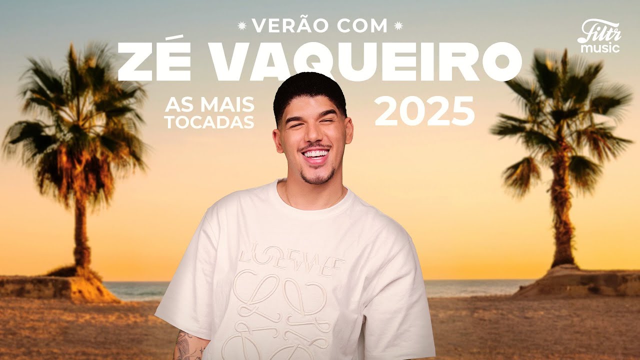 Verão com Zé Vaqueiro - As Mais Tocadas 2025 🤠☀️🌴