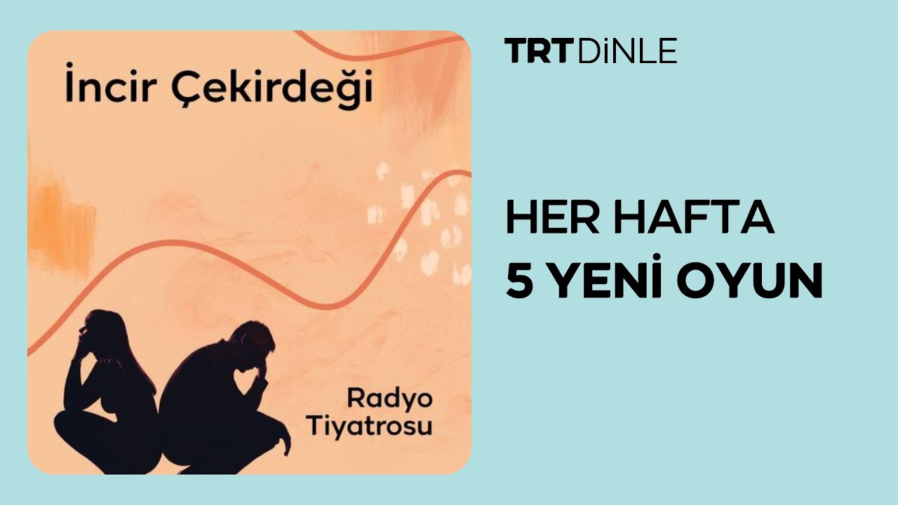 Radyo Tiyatrosu: İncir Çekirdeği | Aile