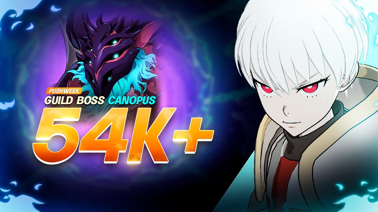HOW TO 54K+ IN CANOPUS PUSHWEEK! [7DS: Grand Cross]