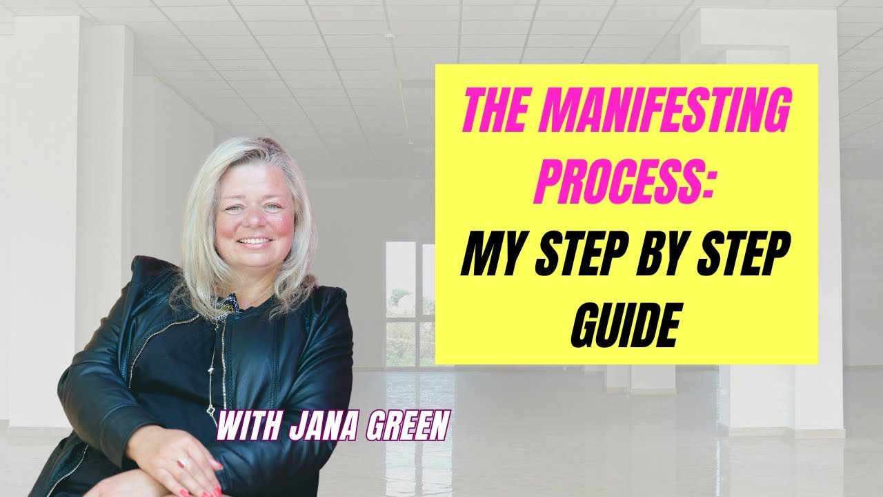 My Manifesting Process: A Step By Step Guide | Jana Green