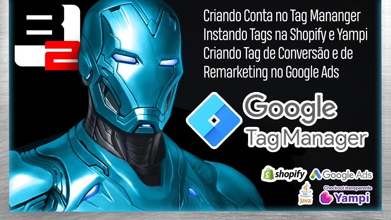 Criando uma Conta no Google Tag Mananger + Shopify + Yampi e Conversão do Google Ads e Remarketing!