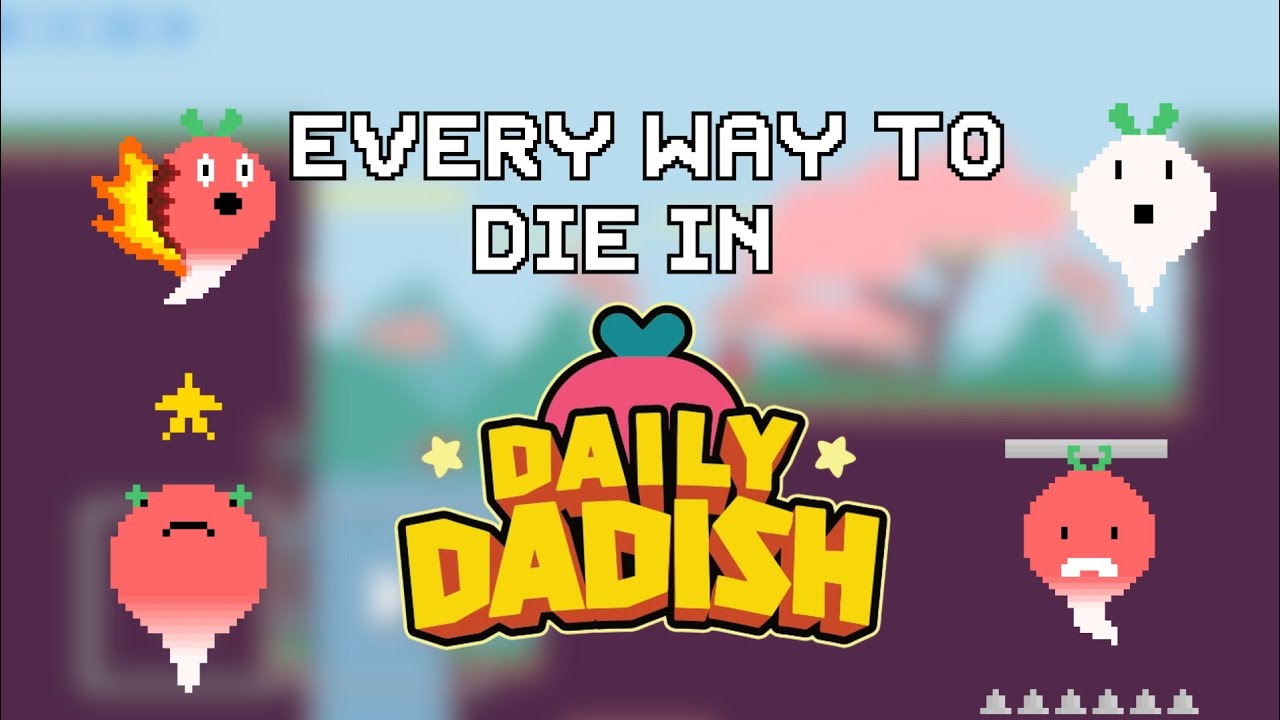 Every way to die in Daily Dadish