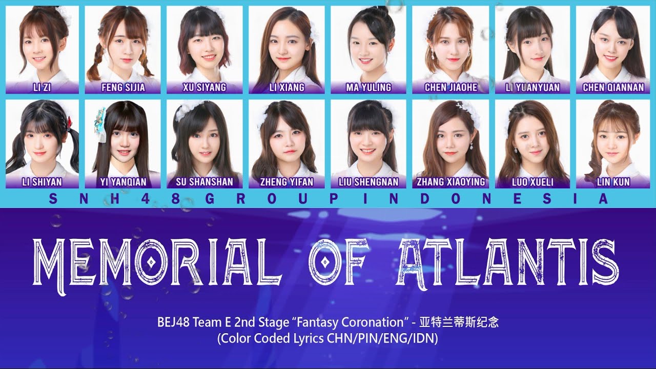 BEJ48 Team E - Memorial of Atlantis / 亚特兰蒂斯纪念 | Color Coded Lyrics CHN/PIN/ENG/IDN