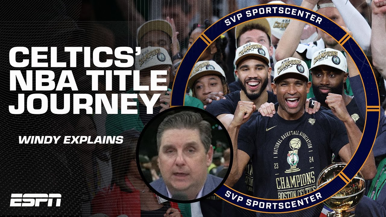 Brian Windhorst describes the Celtics' journey to winning the franchise's 18th title 🏀 | SC with SVP